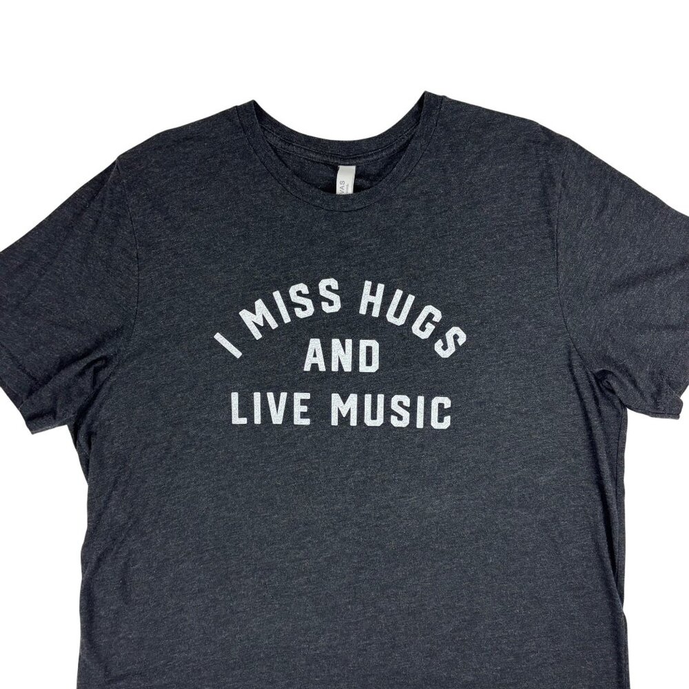 I Miss Hugs And Live Music Tee Mens Size 2XL Charcoal Gray Heathered Shirt